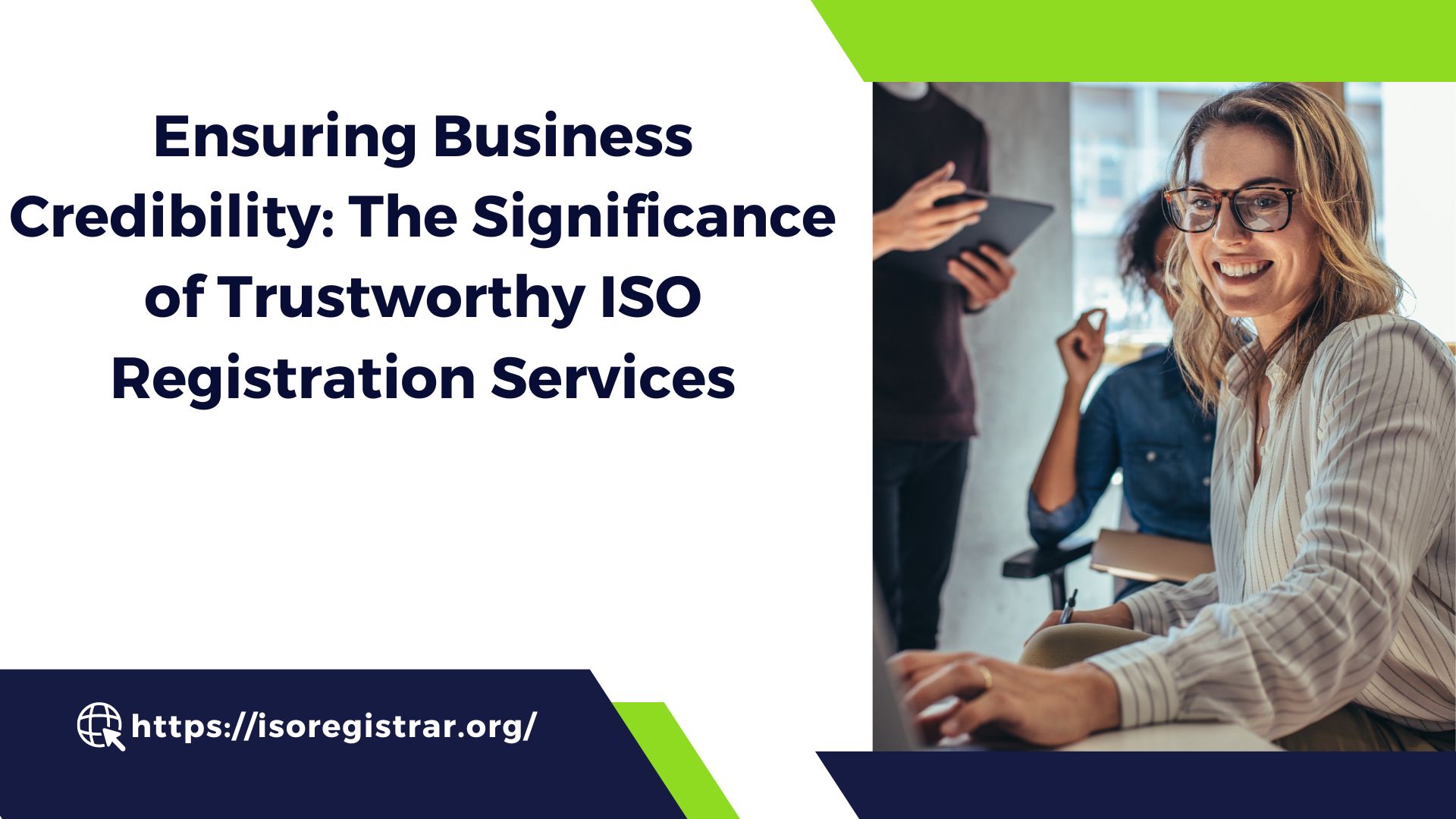 Ensuring Business Credibility: The Significance of Trustworthy ISO Registration Services