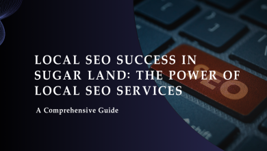 Local SEO Success in Sugar Land: The Power of Local SEO Services